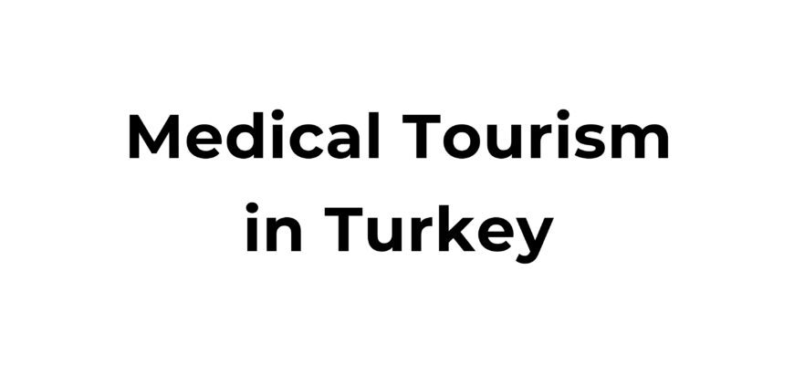 Medical Tourism in Turkey